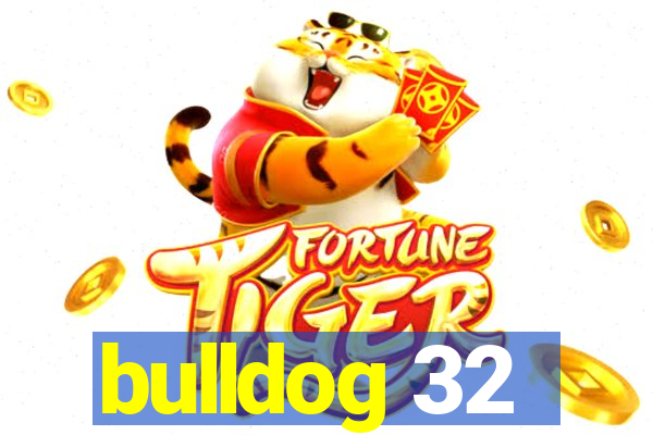 bulldog 32